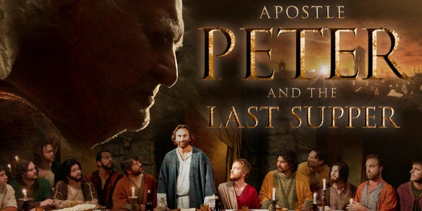 Apostle Peter and The Last Supper | Pure Flix