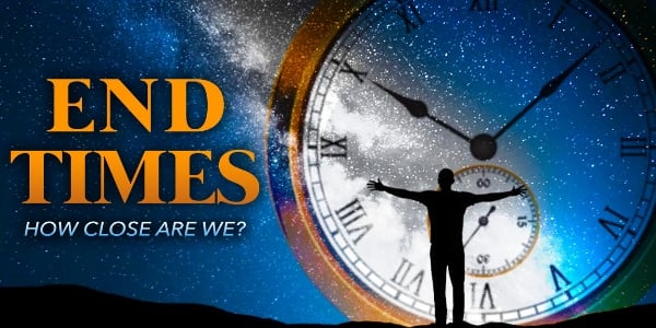 End Times How Close Are We