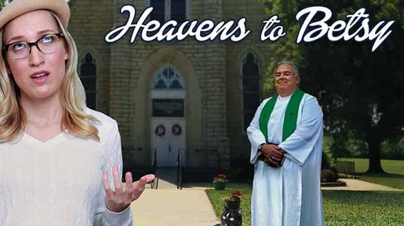 Heavens to Betsy | Pure Flix