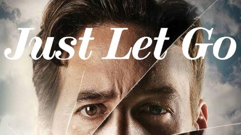 Just Let Go Movies Based on True Stories