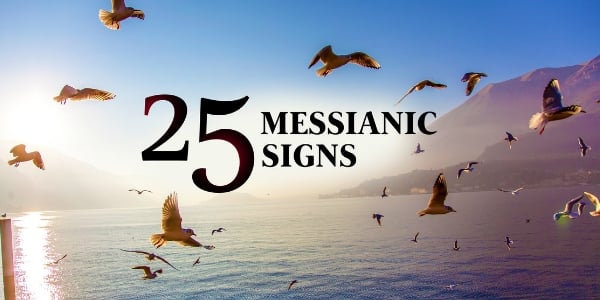 25 Messianic Signs