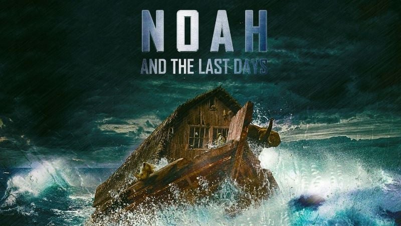 Noah and the Last Days