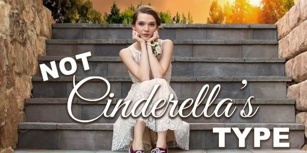Not Cinderella's Type | Pure Flix