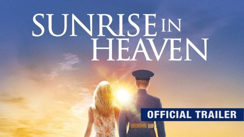 Sunrise In Heaven Movies Based On True Stories Pure Flix