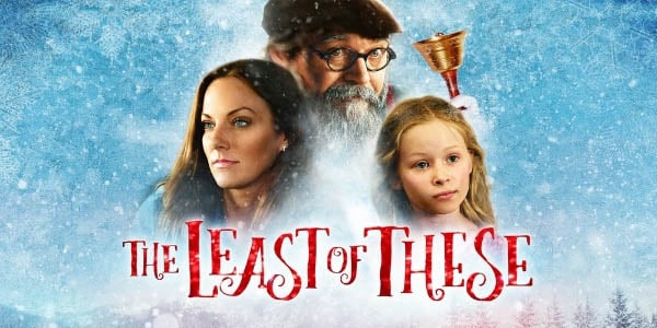 The Least of These | Pure Flix