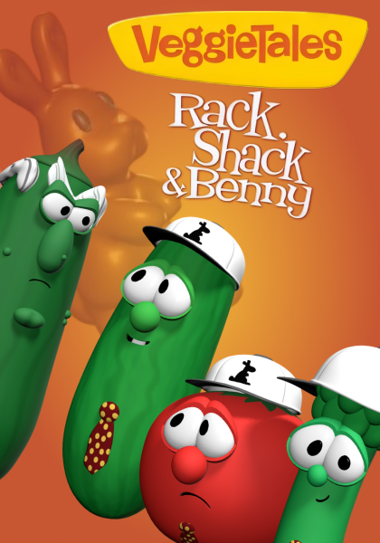 VeggieTales Rack, Shack and Benny