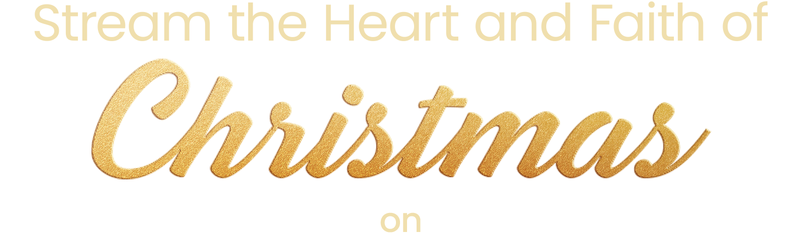 Stream the Heart and faith of Christmas