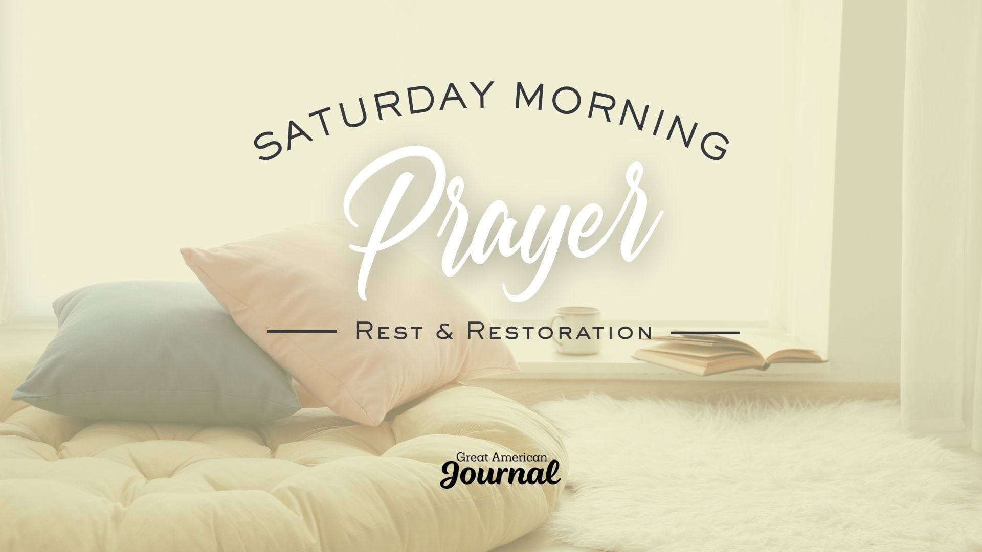 Today's Morning Prayer - Saturday 7/25/26